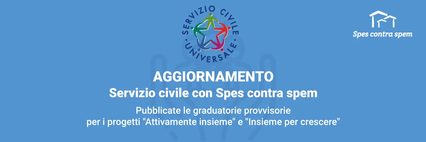 Graduatorie provvisorie servizio civile universale Spes Contra Spem