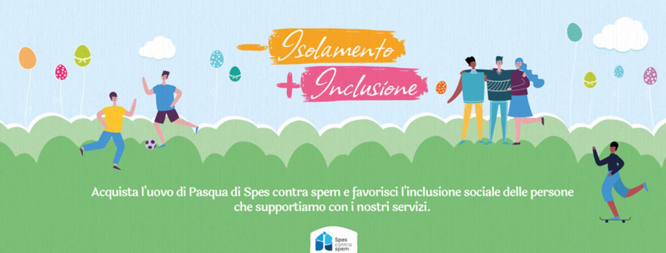 Acquista l’uovo di Pasqua e sostieni Spes Contra Spem