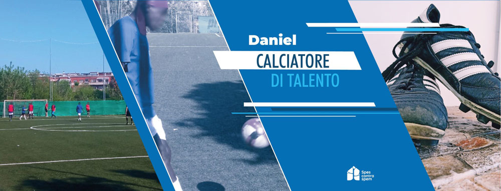 Spes Contra Spem - Daniel, calciatore di talento dell’Approdo